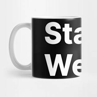 Stay Weird Mug